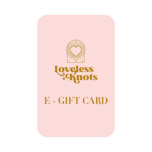 Loveless Knots E Gift Card